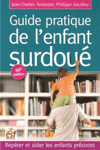 Guide Pratique de l'Enfant Surdoue