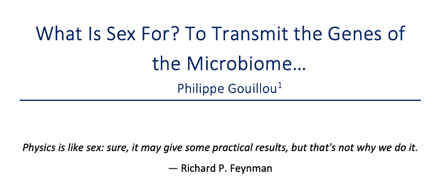 Gouillou, P. (2020, 2022). What Is Sex For? To Transmit the Genes of the Microbiome... center